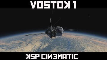 Vostok 1 :: KSP | RSS | RO Cinematic