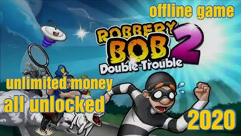Robbery Bob 2 mod apk/unlimited money/all unlimited