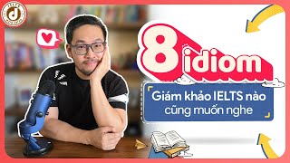 Người tự học IELTS cần nắm 8 cụm từ này vì giám khảo nào cũng muốn nghe | IELTS with Datio