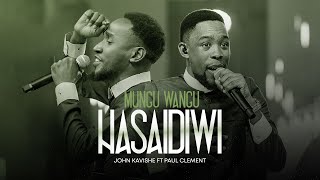 Johny Kavishe ft. Paul Clement  Mungu Wangu Hasaidiwi (Official Live video)