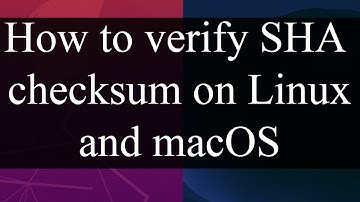 How to verify SHA file checksum using Linux or macOS Terminal
