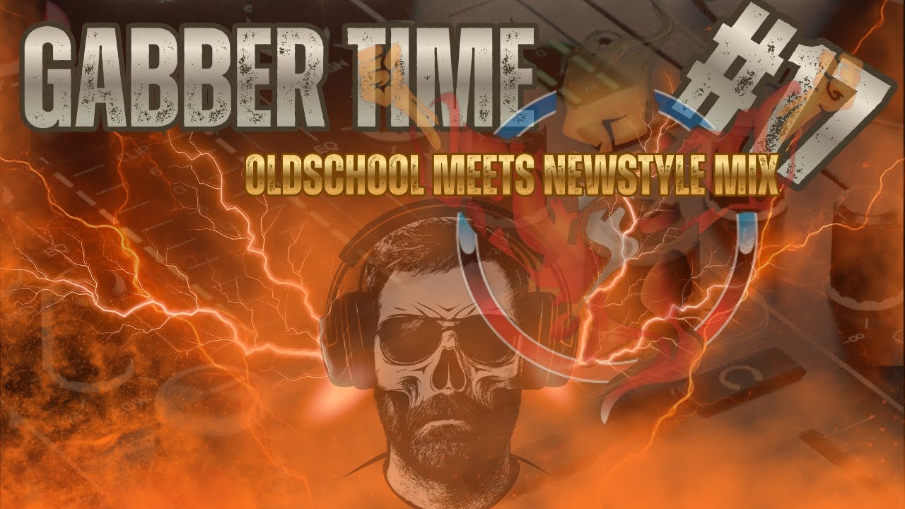 Hardcore Mix from Oldschool to Millennium Newstyle | Gabber Time 17