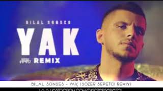 Bilal sonses -YAK (sözer sepetçi remix ) Resimi