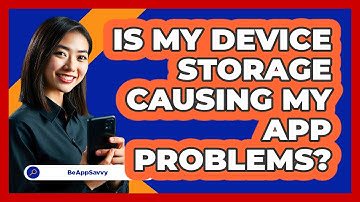 Is My Device Storage Causing My App Problems?