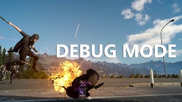 Final Fantasy XV - Debug Mode Tutorial + Showcase