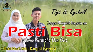 PASTI BISA - TIYA & SYAHRIL | Single Dangdut 2021