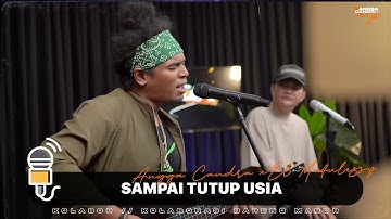 SAMPAI TUTUP USIA -  ANGGA CANDRA FT EL MATULESSY | KOLABOR