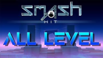 SMASH HIT ALL LEVEL Walkthrough | raf