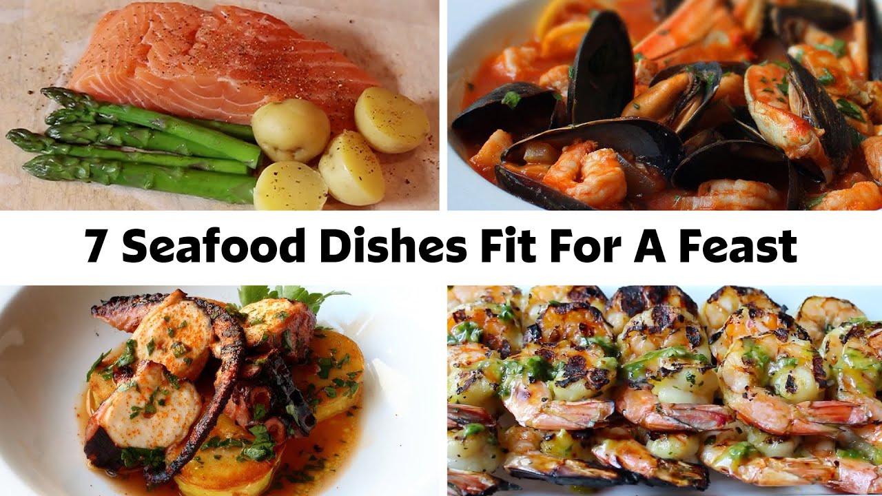 7 Seafood Dishes Fit For A Feast | Food Wishes