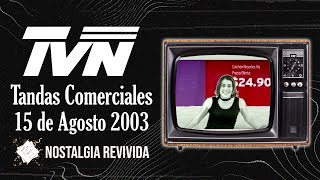 Tanda Comercial Tvn 15 De Agosto 2003