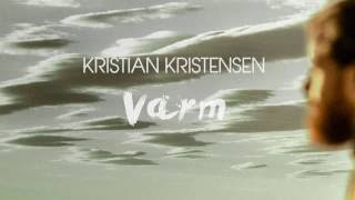 Kristian Kristensen - Varm (Official Audio) chords