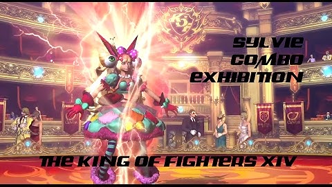 KOF XIV Sylvie Combo Exhibition