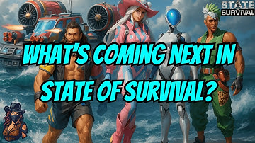 What’s Coming Next in State of Survival?