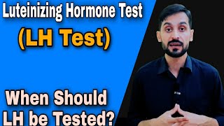 Luteinizing Hormone Test || LH Test || Role in Women and Men Reproductive System