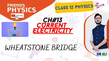 WHEATSTONE BRIDGE | CHAPTER 13 | CURRENT ELECTRICITY | CLASS 12 | 100% UNDERSTANDING