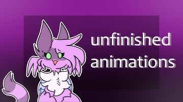 old/unfinished animations