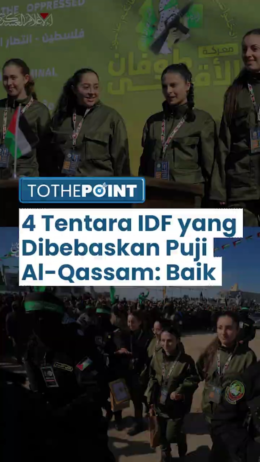 Brigade Al-Qassam Hamas Dipuji 4 Tentara Wanita Israel yang Mereka Bebaskan, Sebut Diperlakukan Baik