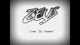Vignette de la vidéo "Grupo Zeus - Como Te Extrano!!"