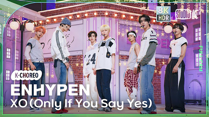 [K-Choreo 8K HDR] 엔하이픈 직캠 'XO (Only If You Say Yes)'(ENHYPEN Choreography)🎧공간음향.Ver@MusicBank 240712