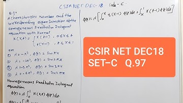 CSIR NET DEC-18 SET-C Q.97 |HOMOGENEOUS FREDHOLM INTEGRAL EQUATION