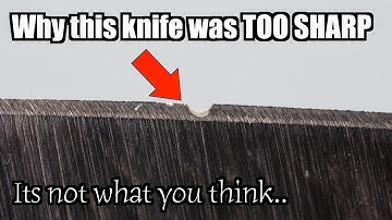 Can A Knife Be TOO SHARP? Yes, but its not what you think..