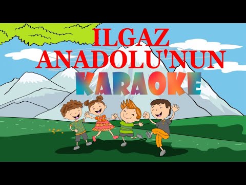 Ilgaz Anadolu'nun Sen Yüce Bir Dağısın - Karaoke