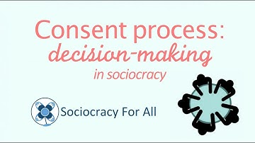Consent: decision-making in sociocracy