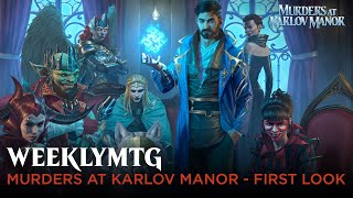 WeeklyMTG | Murders at Karlov Manor - First Look