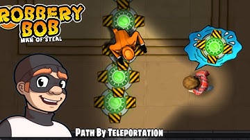 Robbery Bob (Advanced) : Path By Teleportation - Use Dealer Costume Part 205