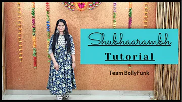 Shubhaarambh Dance Tutorial (detailed) | Team BollyFunk | Bollywood Garba Choreography