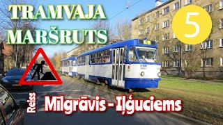 Rīga, 5. tramvaja maršruts, Mīlgrāvis - Iļģuciems