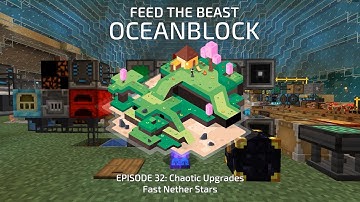 FTB OceanBlock 32: Faster Nether Stars & Chaotic Upgrades