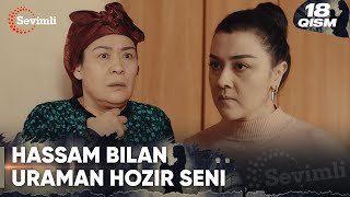 Sir 18-qism | Hassam bilan uraman hozir seni