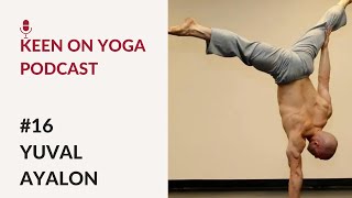 #16 - Keen on Yoga Podcast with Yuval Ayalon