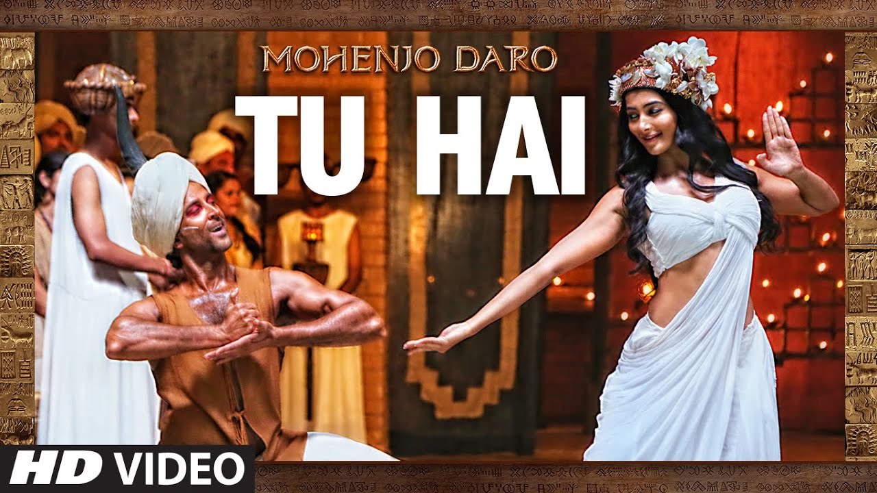 Download "TU HAI" Video Song | MOHENJO DARO | A.R. RAHMAN,SANAH MOIDUTTY | Hrithik Roshan & Pooja Hegde