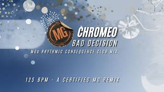 Ep 199 - Chromeo - Bad Decision (MGs Rhythmic Consequence Club Mix)