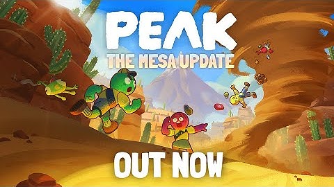 PEAK - MESA UPDATE TRAILER 🌵