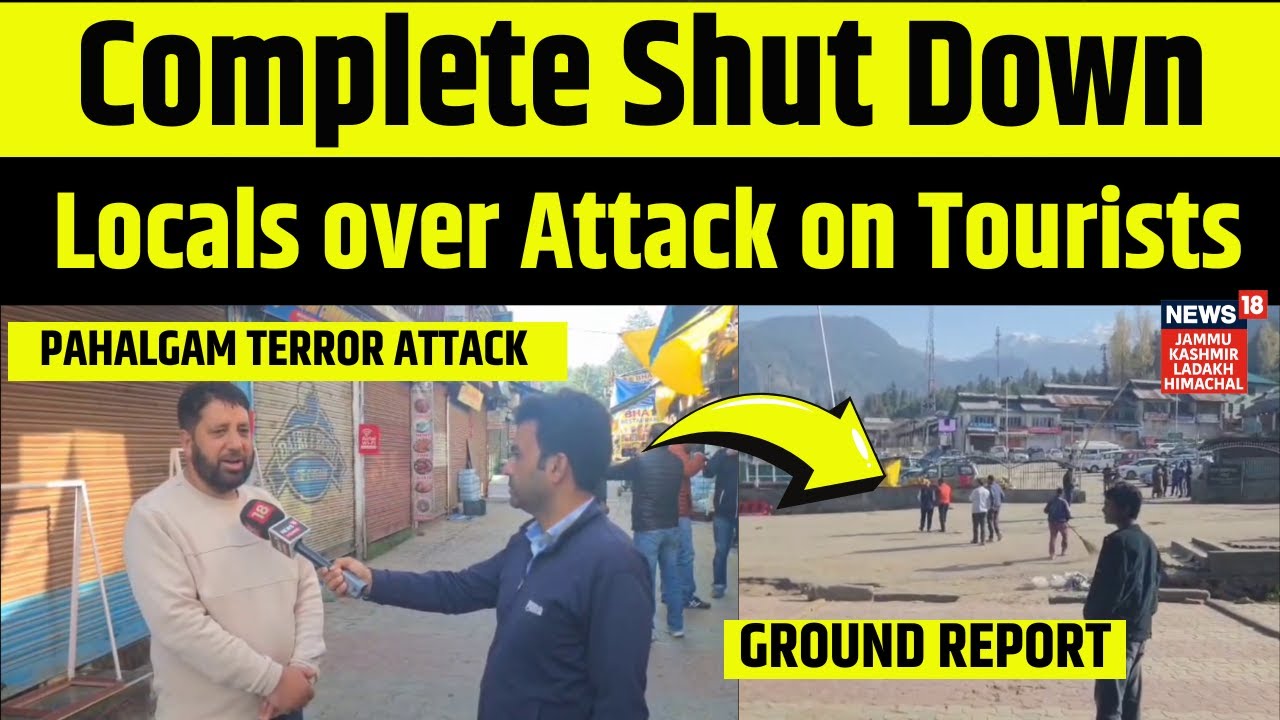 Pahalgam Terror Attack | Complete Shut Down! Locals over Attack on ...