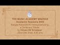 Lecdem 12 sangita kalanidhi kv narayanaswamy a centenary tribute at the music academy madras 2022