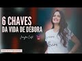 6 Chaves da Vida de Débora - Jennyfer Costa - Geração Reborn