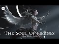 "THE SOUL OF HEROES" by @Atom Music Audio • World's Most Epic Music