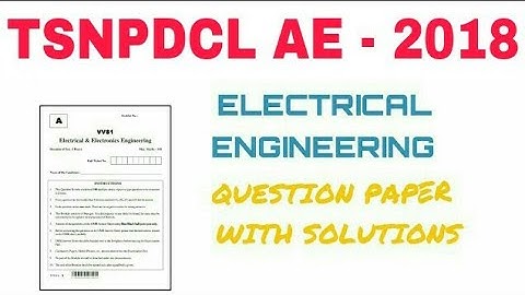 TSNPDCL AE -2018 QUESTION PAPER WITH DETAILED SOLUTIONS