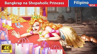 Bangkrap na Shopaholic Princess 👗 Bankrupt Shopaholic Princess in Filipino ️💲@WOAFilipinoFairyTales