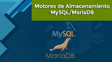 Motores de Almacenamiento MySQL / MariaDB