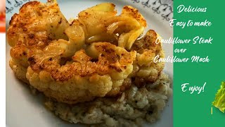 Deeelicious and Healthy Cauliflower Steak with Cauliflower Mash