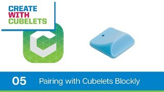 Pairing with Cubelets Blockly. Create with Cubelets - Ep. 5