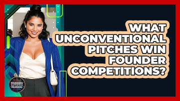 What Unconventional Pitches Win Founder Competitions? - Founders Supporting Founders