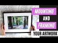How to EASILY Frame and Mount your Artwork
