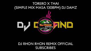 TORERO X THAI (SIMPLE MIX MASA 130BPM) DJ DAMZ