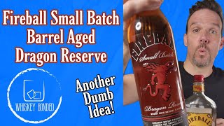 Fireball Dragon Reserve - Barrel Aged Fireball! #whiskey #review #humor